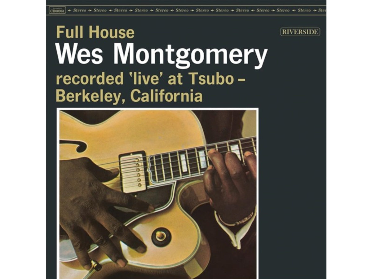 WES MONTGOMERY - FULL HOUSE (ORIGINAL JAZZ CLASSICS SERIES)