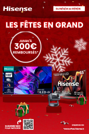 Hisense : Les fêtes en grand