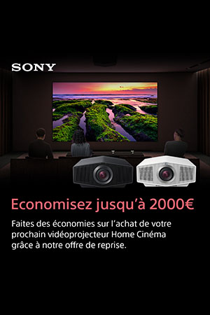 Offre de reprise Sony Bravia Projector 8 & 9 : jusqu’à 2000€