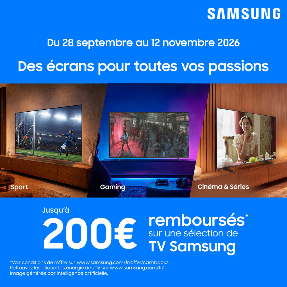 Samsung — Des écrans pour toutes vos passions — Jusqu'à 200€ remboursés 
