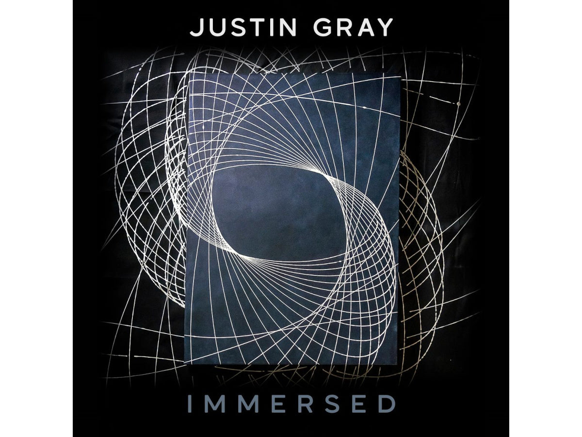 JUSTIN GRAY - IMMERSED