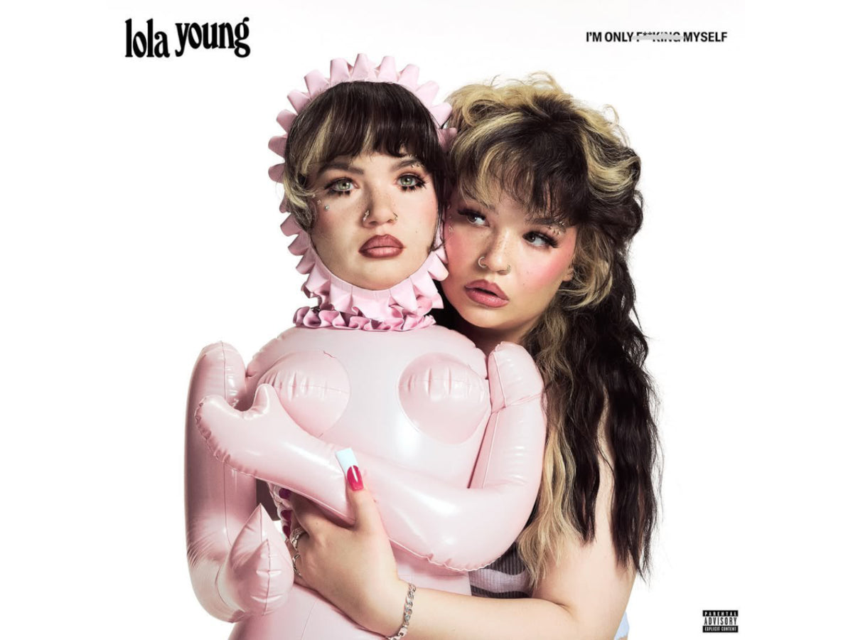 LOLA YOUNG - I M ONLY FUCKING MYSELF